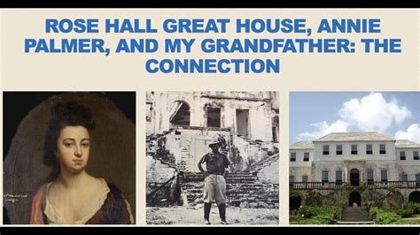 ROSE HALL GREAT HOUSE, ANNIE PALMER AND MY GREAT GRANDFATHER: THE ...