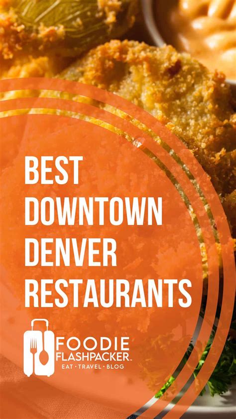 The 6 Best Downtown Denver Restaurants | Denver, CO