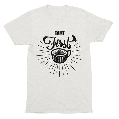 BUT FIRST COFFEE | shirts & t-shirts – LITTLE CUTEES | CUTE TEES | MOM ...