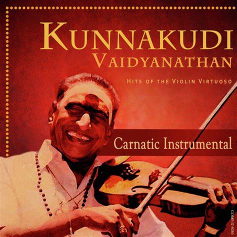 Kunnakudi Vaidyanathan - Hits Of The Violin Virtuoso Songs Download ...