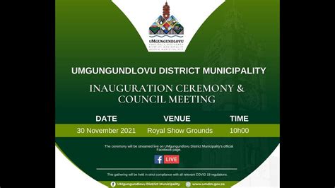 UMGUNGUNDLOVU DISTRICT MUNICIPALITY INAUGURATION CEREMONY AND COUNCIL ...