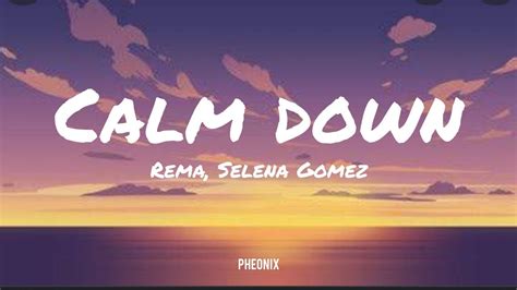 Calm Down - Rema, Selena Gomez (lyrics) - YouTube