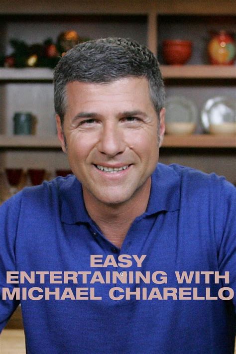 Easy Entertaining With Michael Chiarello - Rotten Tomatoes