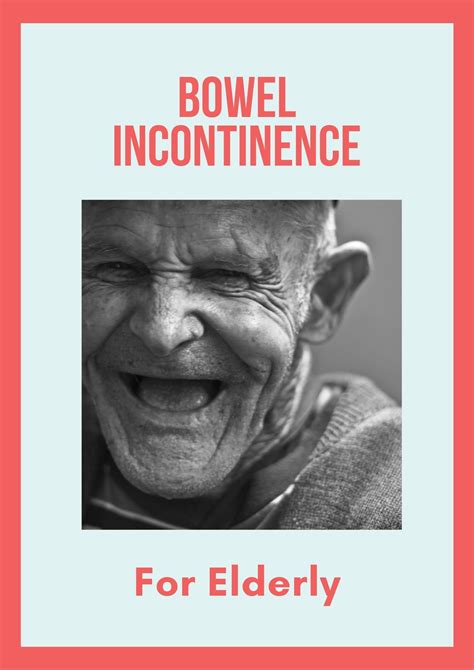 How to Deal with Bowel Incontinence for Elderly | Incontinence, Nerve ...