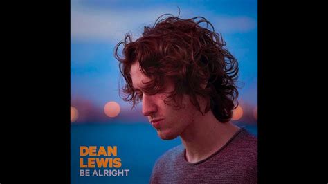 Dean Lewis - Be Alright Lyrics (ft fans) - YouTube