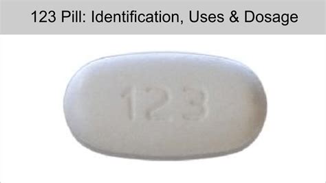 123 Pill: Identification, Uses & Dosage - Health Plus City