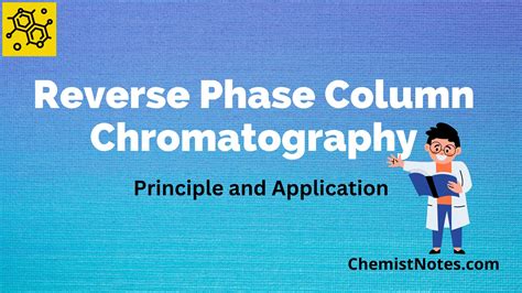 Reverse phase chromatography: Easy Principle, mobile phase, and stationary phase - Chemistry Notes