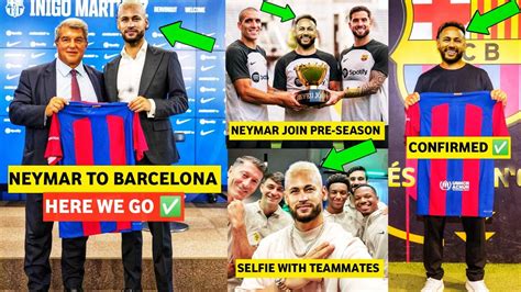 Neymar Jr Return To Barcelona 🤝 Neymar Jr Done Deal Neymar To Barcelona 🔥 Here We Go 🔥 - YouTube