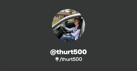 thurt500 | Facebook, TikTok | Linktree