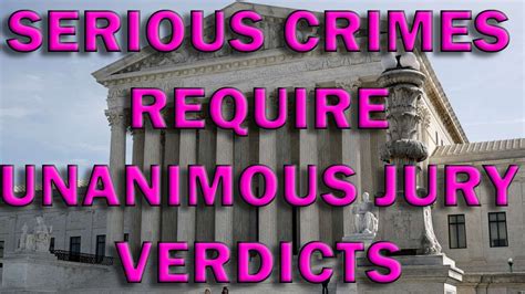 Serious Crimes Require Unanimous Jury Verdicts - LEO Round Table 2020 ...