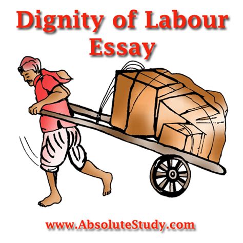 Essay on “Dignity of Labour” for School, College Students, Long and Short English Essay, Speech ...