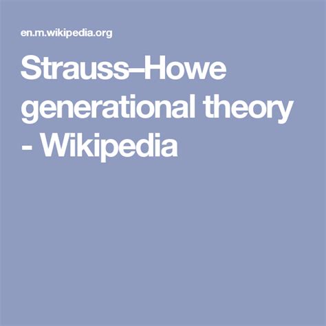 Strauss–Howe generational theory - Wikipedia | Generation, Theories ...