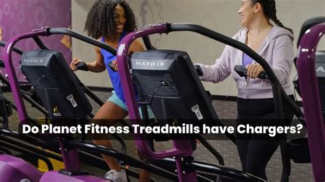 Do Planet Fitness Treadmills have Chargers? (2024)