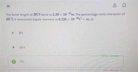 The bond length of HCl bond is 2.29 X 10-10m. The percentage ionic ...