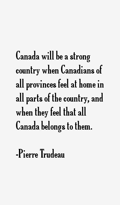 Pierre Trudeau Quotes & Sayings