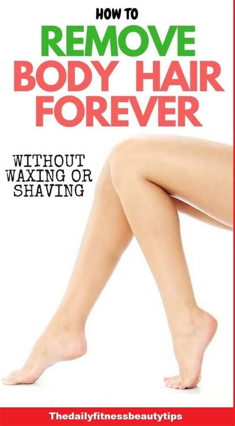 How to Get Rid of Leg Hair Without Shaving? in 2021 | Remove body hair permanently, Body hair ...