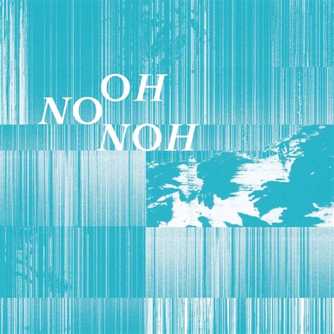 Indie/ Minimal Music Entity OH NO NOH Announces New Album, Reveals ...