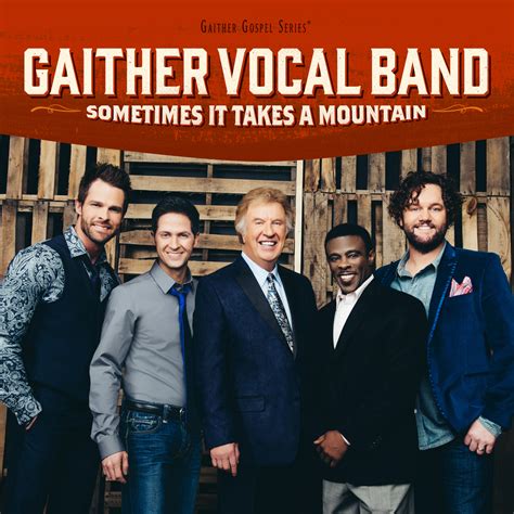 Sometimes It Takes A Mountain – Gaither Vocal Band | Southern Gospel Views From The Back Row