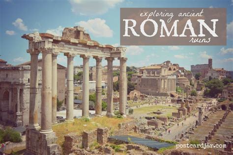 Exploring Ancient Roman Ruins - Postcard Jar Blog