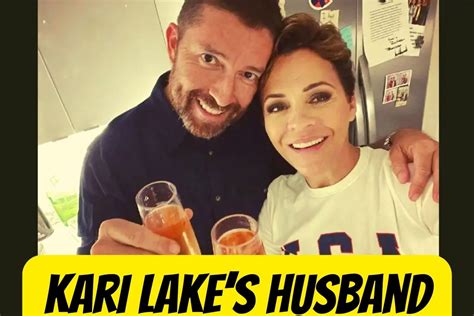 Who Is Kari Lake’s Husband? What He Do For Living? - Lake County ...