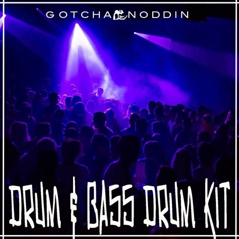 Drum N Bass Drum Kit - GotchaNoddin Samples