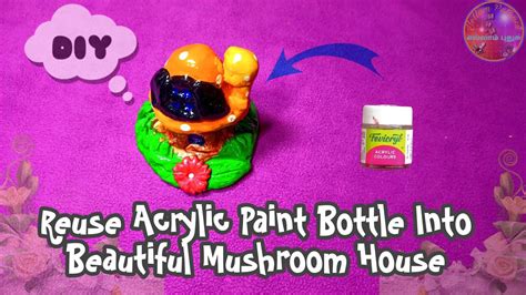 Reuse Waste Acrylic Paint Bottle Into Beautiful Mushroom House|DIY Craft|Craft Ideas|Yellam ...