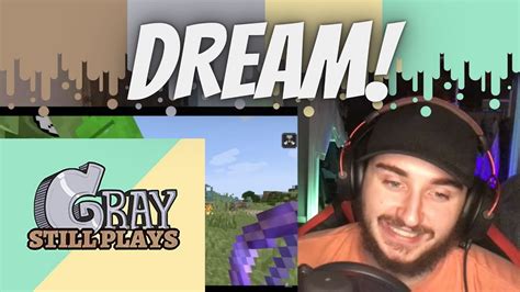 GrayStillPlays, Reaction to... minecraft but I upgrade Dream to godhood ...