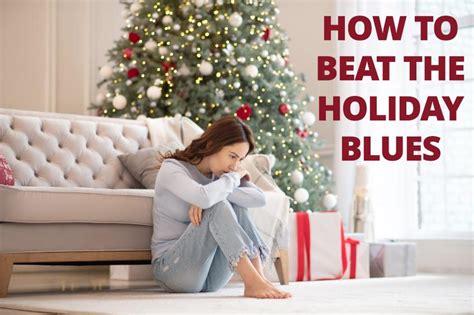 How to Beat the Holiday Blues