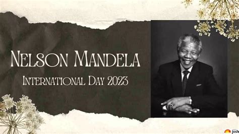 Nelson Mandela International Day 2023: Date, Theme, Importance and Why is it celebrated?