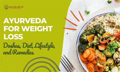 Ayurveda for Weight Loss: Doshas, Diet, Lifestyle, and Remedies