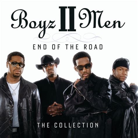 End Of The Road: The Collection | Boyz II Men – Download and listen to the album