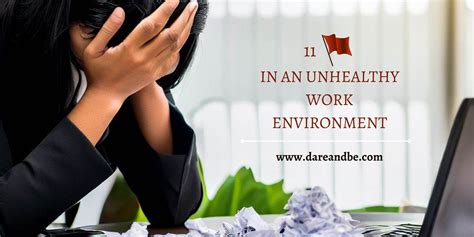 11 Red Flags In An Unhealthy Work Environment | Dare & Be