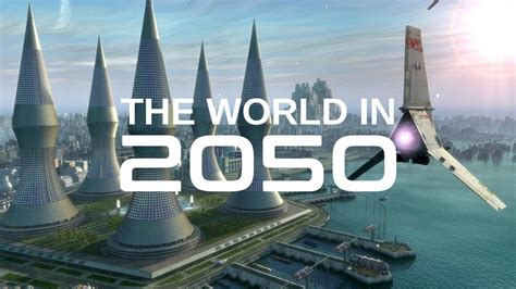 The World in 2050-Future of the World base on Future Technology - YouTube