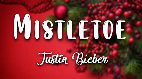 Justin Bieber - Mistletoe ( Lyrics Video ) - YouTube