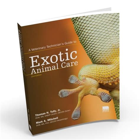 A Veterinary Technician's Guide to Exotic Animal Care, Second Edition ...