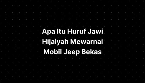 Apa Itu Huruf Jawi Hijaiyah Mewarnai Mobil Fortuner Bekas Imagesee | Porn Sex Picture