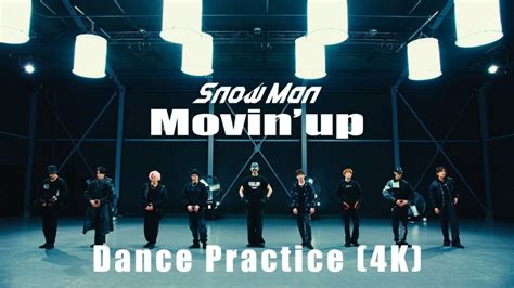 Snow Man:「Movin’ up」Dance Practice video – Life In Cartoon Motion