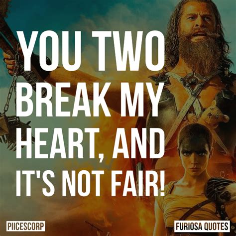 Furiosa Mad Max Saga Quotes - PiiCESCORP