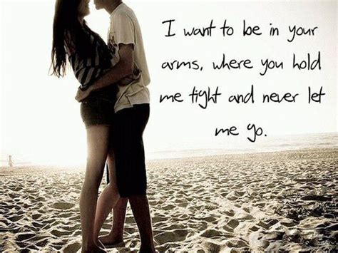 Hold Me In Your Arms - How Does It Make You Feel? | Cute love quotes for him, Romantic quotes ...