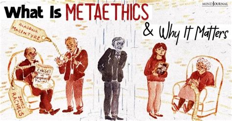 Making Sense Of Moral Claims: What Is Metaethics And Why Does It Matter?