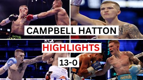 Campbell Hatton (13-0) Highlights & Knockouts - YouTube