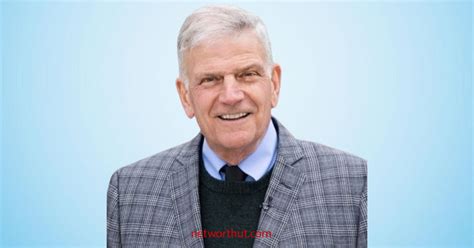 Franklin Graham Net Worth, Age, Wife, Biography in 2024