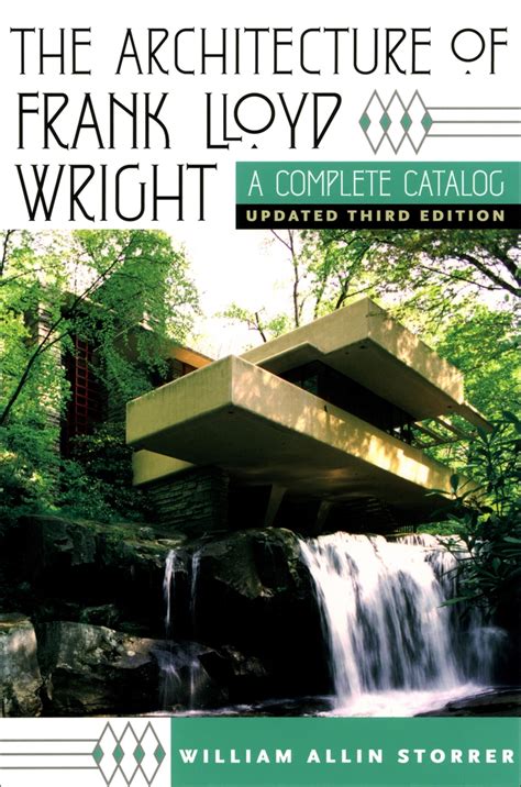 The Architecture of Frank Lloyd Wright: A Complete Catalog, Updated 3rd Edition (9780226776200 ...