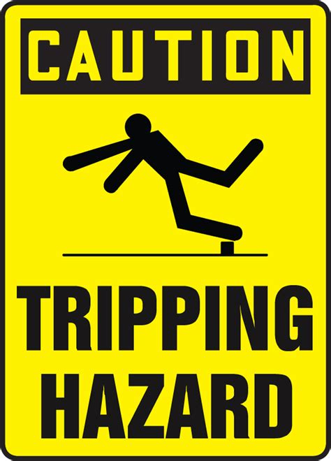 Tripping Hazard OSHA Caution Safety Sign MSTF667