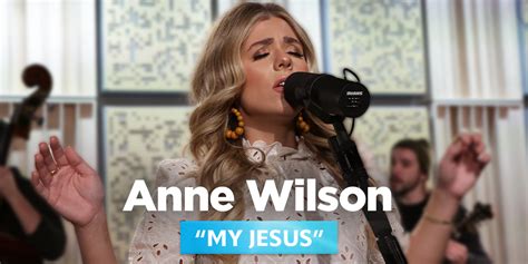 Exclusive Performance of "My Jesus" with Anne Wilson | Positive Encouraging K-LOVE