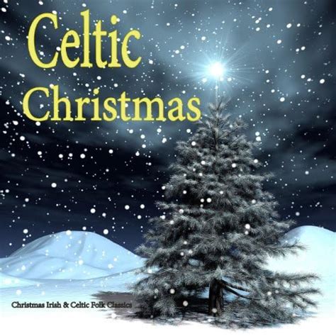 Play Irish & Celtic Christmas Music: Folk Classics by The Irish Christmas & Celtic Christmas ...