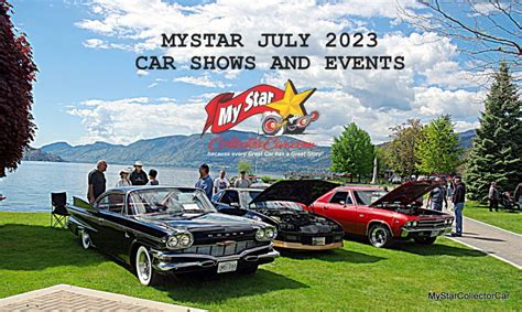 MYSTARCOLLECTORCAR JULY 2023 CAR SHOWS AND EVENTS | MyStarCollectorCar