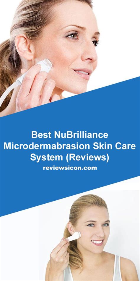 NuBrilliance Microdermabrasion Skin Care System Review | Skin care system, Skin care ...