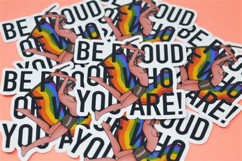 Be proud of who you are Pride Stickers | Etsy