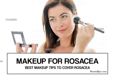 Makeup For Rosacea - 5 Best Makeup Tips To Cover Rosacea